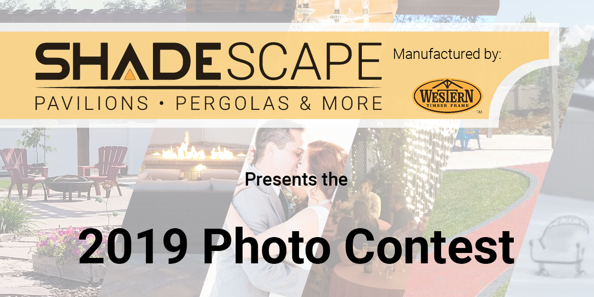 PhotoContest HeaderWeb ShadeScape Manufactured by Western Timber Frame Presents The 2019 Photo contest